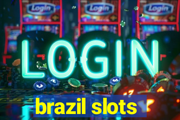 brazil slots